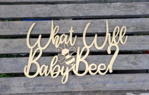 Baby Bee Gender Reveal Wood Sign - Baby Shower Decor