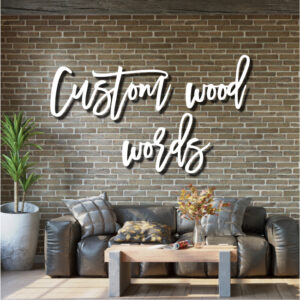 Custom Wood Words – Personalized Wooden Wall Decor for Home, Events & Business